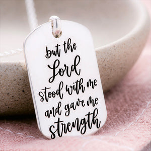 Sterling Silver Dog Tag Pendant Necklace | 2 Timothy 4:17 | The Lord Gives Me Strength
