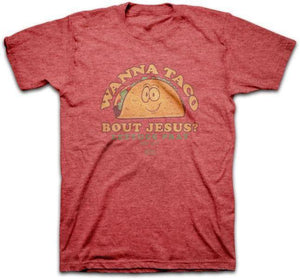 Wanna Taco Bout Jesus Christian T-Shirt - Clothed with Truth
