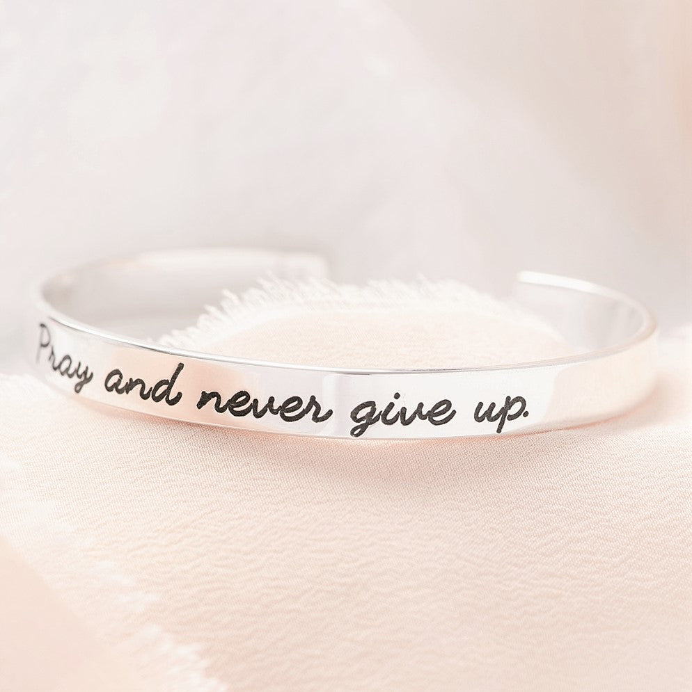 Pray and Never Give Up Engraved Cuff Bracelet | Luke 18:1 | Sterling Silver or 14k Gold