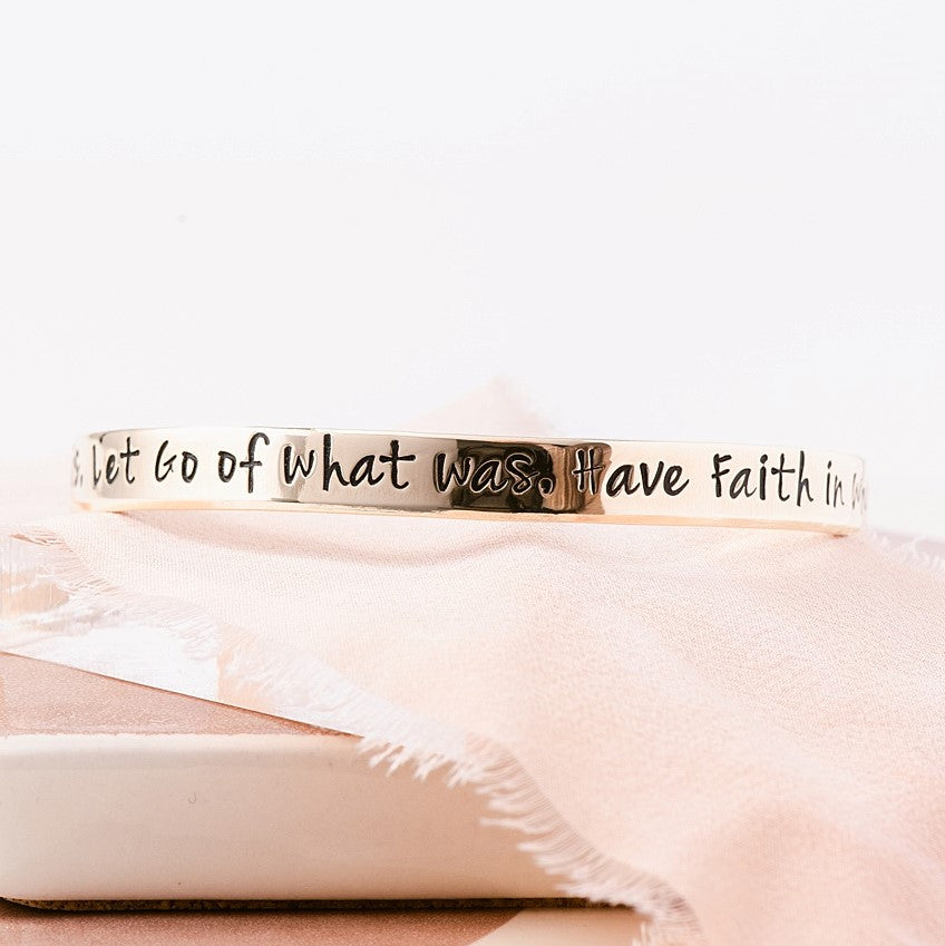 Gold Brass Inspirational Cuff Bracelet | Accept What Is, Let Go of What Was, Have Faith in What Will Be