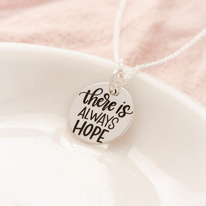 Sterling Silver Pendant Necklace | There is Always Hope