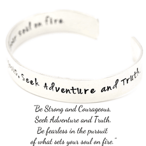 Be Strong & Courageous Sterling Silver Hand-Stamped Cuff Bracelet | ...Be Fearless In the Pursuit of What Sets Your Soul on Fire |  1/2" width