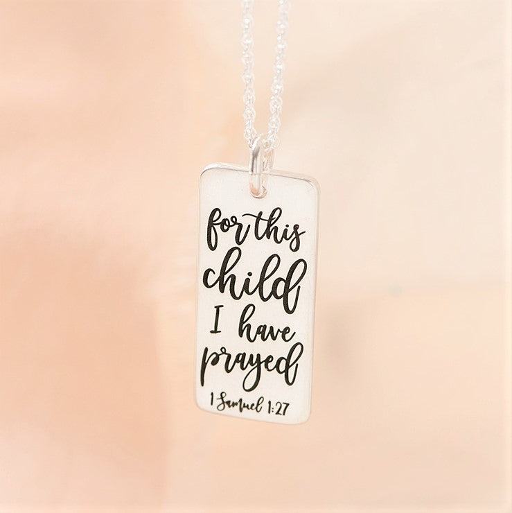 Sterling Silver For This Child I Have Prayed Pendant Necklace | 1 Samuel 1:27