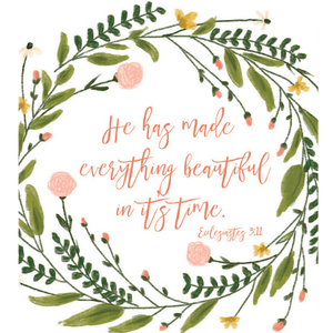 He Has Made Everything Beautiful Bible Verse Watercolor Art Print | Ecclesiastes 3:11