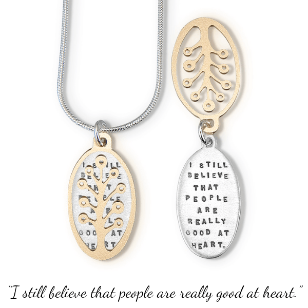 I Still Believe That People Are Really Good at Heart Sterling Silver Necklace | Anne Frank | Kathy Bransfield