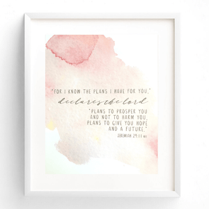 For I Know the Plans I Have For You Bible Verse Watercolor Art Print | Jeremiah 29:11