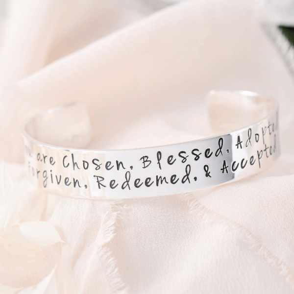 Sterling Silver Engraved Cuff Bracelet | You are Chosen, Blessed, Adopted, Forgiven, Redeemed, & Accepted...No Matter What | 1/2" width