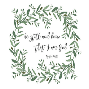 Be Still & Know that I am God Bible Verse Watercolor Art Print | Psalm 46:10