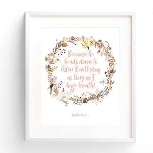 I Will Pray as Long as I Have Breath Bible Verse Watercolor Art Print | Psalm 116:2