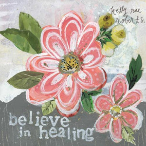 Kelly Rae Roberts Believe in Healing Matted Print | Artist Hand Signed & Titled