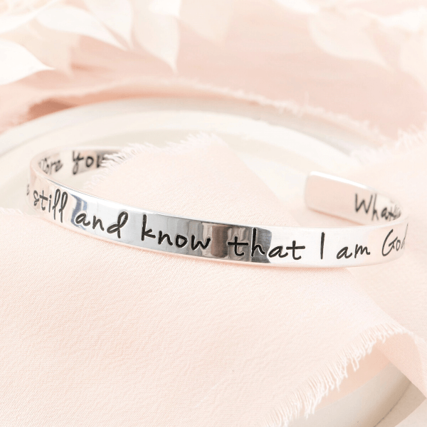 Be Still and Know that I am God Sterling Silver Engraved Cuff Bracelet | Psalm 46:10