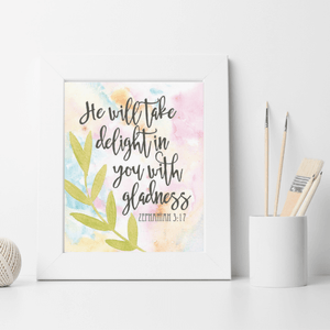 Scripture Verse Watercolor Art Print | He Will Take Delight In You With Gladness | Zephaniah 3:17