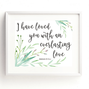I Have Loved You with an Everlasting Love Bible Verse Watercolor Art Print | Jeremiah 31:3