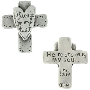 Always in My Heart Fine Pewter Cross Pocket Token | He Restores My Soul Psalm 23:1-6