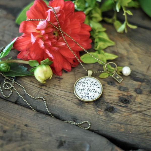 Let Your Life Be A Love Letter To The World Necklace