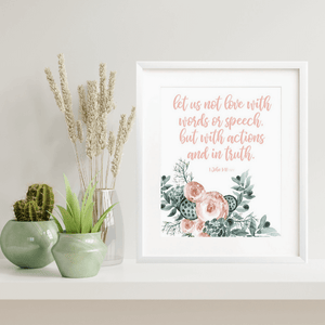 Let Us Love with Actions & in Truth Bible Verse Watercolor Art Print | 1 John 3:18