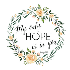 My Only Hope is in You Bible Verse Watercolor Art Print | Psalm 39:7