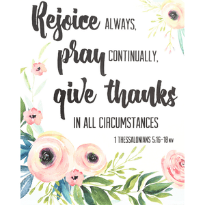 Rejoice Always Pray Continually Bible Verse Watercolor Art Print | 1 Thessalonians 5:16-18