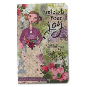 Unleash Your Joy Gift Book | Kelly Rae Roberts