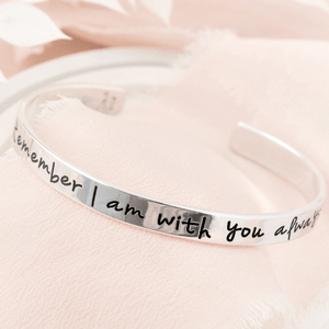 Sterling Silver Engraved Cuff Bracelet | Remember I Am With You Always | Matthew 28:20